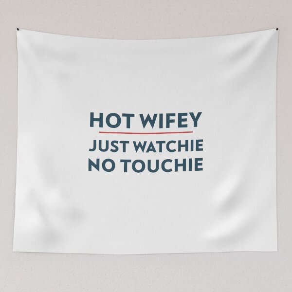 Item preview, Hot wifey- just watchie no touchie- minimalist Tshirt design designed and sold by josephsteez.