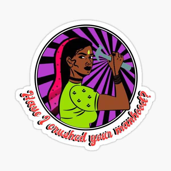 Have I crushed your manhood? Sticker