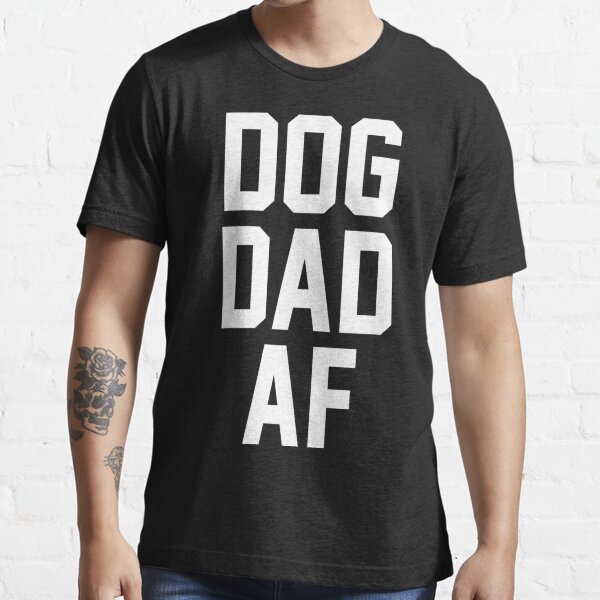 dog dad af shirt