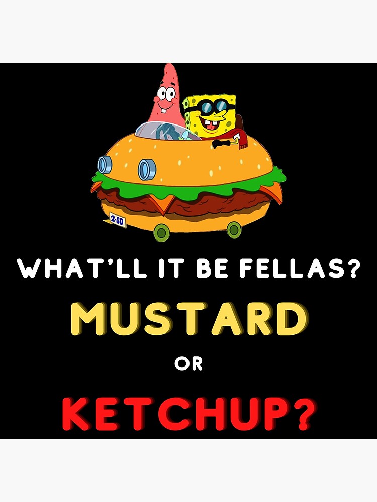 "SpongeBob SquarePants Patty Wagon Mustard or Ketchup Funny Designs