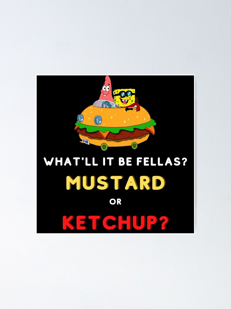 "SpongeBob SquarePants Patty Wagon - Mustard or Ketchup - Funny Designs