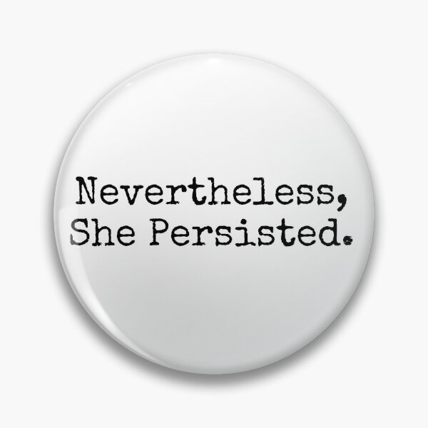 Item preview, Nevertheless, She Persisted.  designed and sold by MadEDesigns.