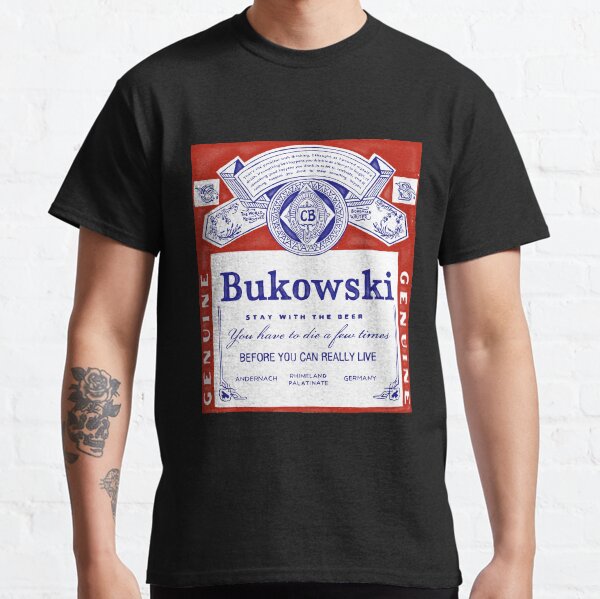 Bukowski Beer Bud Classic T-Shirt