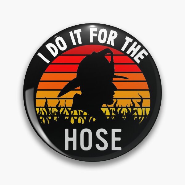 Item preview, Firefighter Appreciation Gift Do It For The Hose Funny Fire designed and sold by VDKMerch.