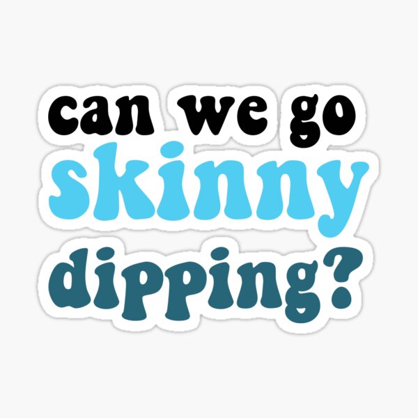 Skinny Dipping Sticker For Sale By Crtilden Redbubble