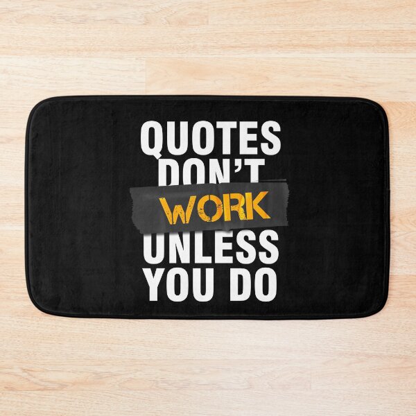 Item preview, Quotes Don`t Work Unless You Do designed and sold by Urosek.