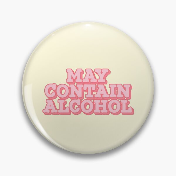 Item preview, May Contain Alcohol Drinking Water Joke Pink designed and sold by sharedipmemes.