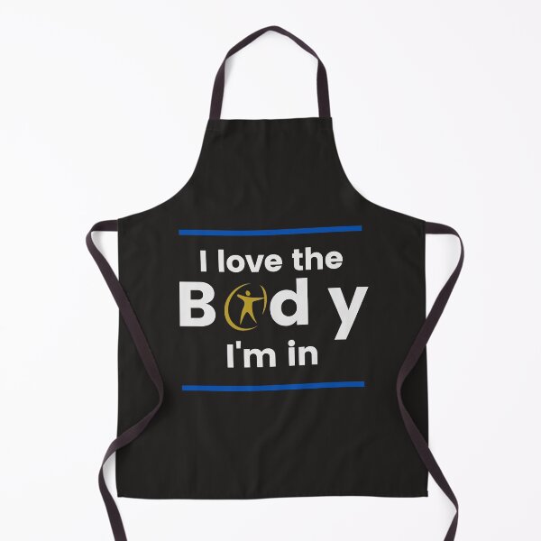 Item preview, "I love the body I'm in" design designed and sold by AyeAyeBeans.