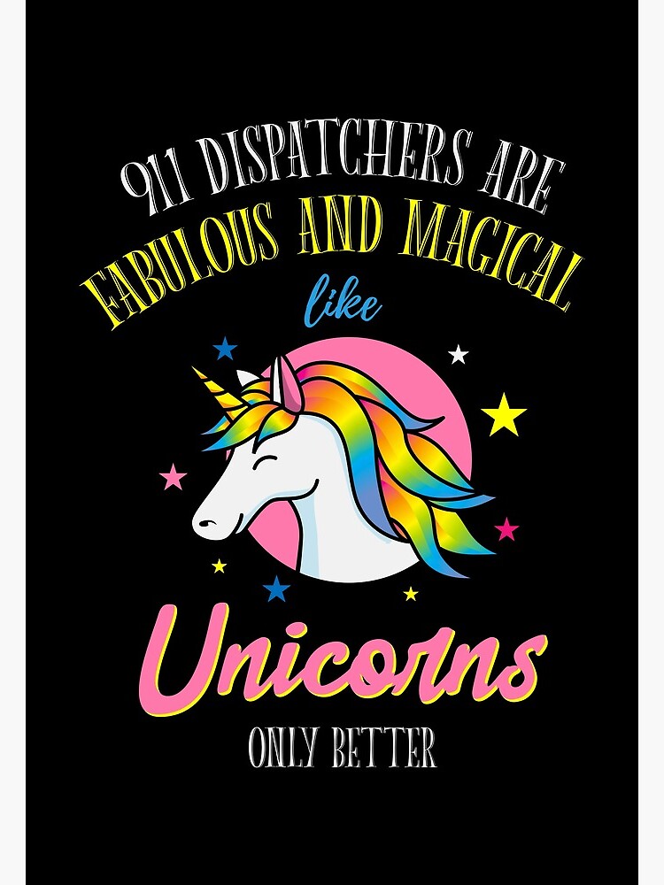 911 Dispatchers Fabulous Magical Like Unicorns Funny Tshirt 911 Dispatchers Fabulous Magical Like Unicorns Funny Tshirt