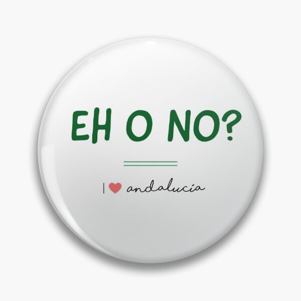 Item preview, ANDALUSIA - QUOTES - EH O NO? - FUNNNY ANDALUCIA designed and sold by Tropical Blood.