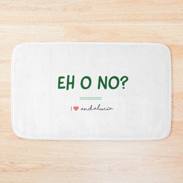 Item preview, ANDALUSIA - QUOTES - EH O NO? - FUNNNY ANDALUCIA designed and sold by Tropical Blood.