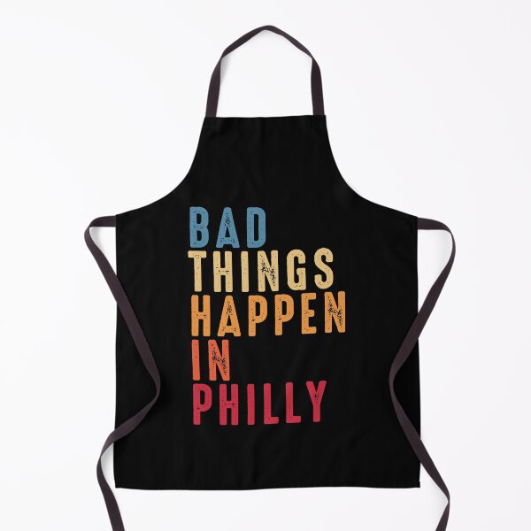 Item preview, Bad Things Happen In Philadelphia Gritty designed and sold by RandomStuffShop.