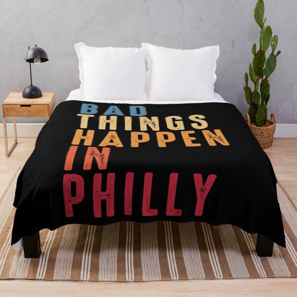 Item preview, Bad Things Happen In Philadelphia Gritty designed and sold by RandomStuffShop.