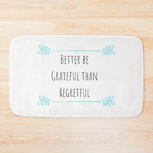 Item preview, Better be grateful than regretful designed and sold by Kritika 99.