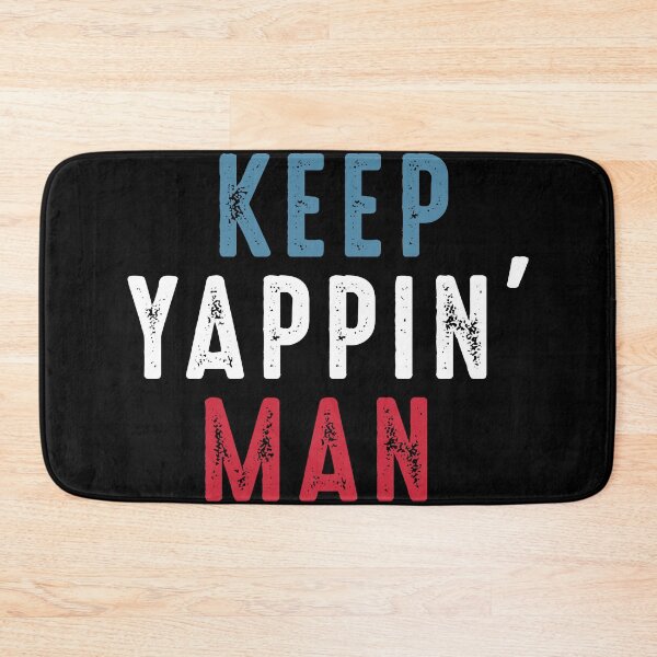 Item preview, Keep Yappin' Man designed and sold by RandomStuffShop.