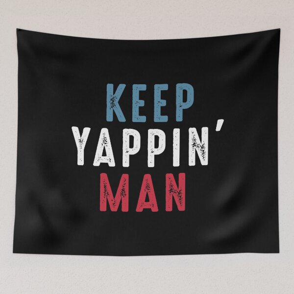 Item preview, Keep Yappin' Man designed and sold by RandomStuffShop.