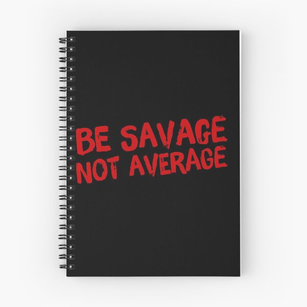 Item preview, Be savage not average  designed and sold by Md1982.