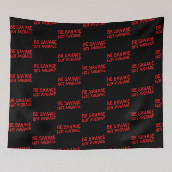 Item preview, Be savage not average  designed and sold by Md1982.