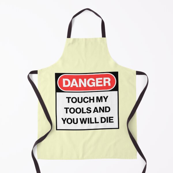 Item preview, Danger Sign Touch My Tools You Will Day Woodworker Mechanic Joke designed and sold by thefrshmachine.
