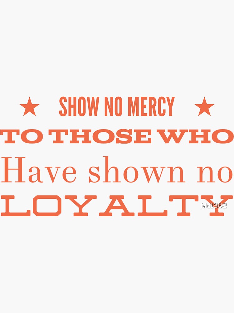 "Show no mercy " Sticker by Md1982 Redbubble