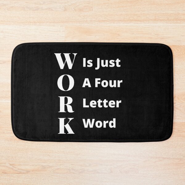 Item preview, Work Is Just A Four Letter Word designed and sold by APrettyView.