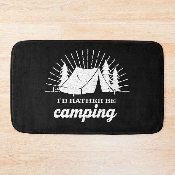 Item preview, I'd Rather Be Camping designed and sold by CampBomb.