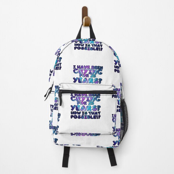 Item preview, I have been crying for 25 years? how is that possible!? designed and sold by Peaceful Life Co.