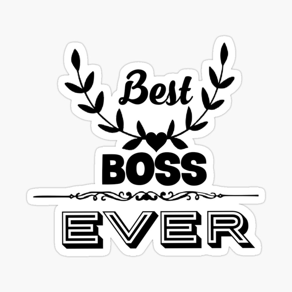 Best Boss Ever , Boss Day Gift For Her & Him , Boss Gift For Women & Men   Poster For Sale By Morinas | Redbubble