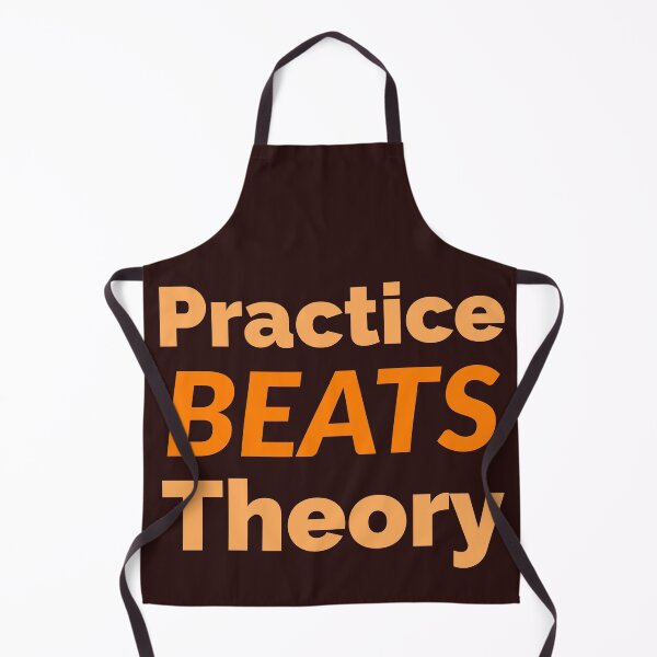 Item preview, practice beats theory designed and sold by doctors-apparel.