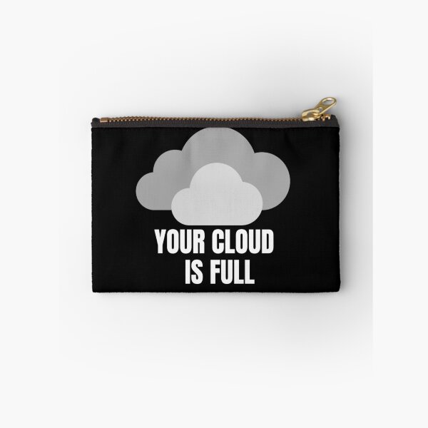 Item preview, Cloud. Your Cloud Is Full designed and sold by Damitparasayo.