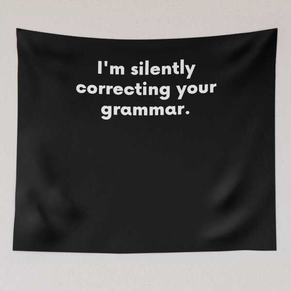 Item preview, I'm Silently Correcting Your Grammar designed and sold by BigBoyShop.