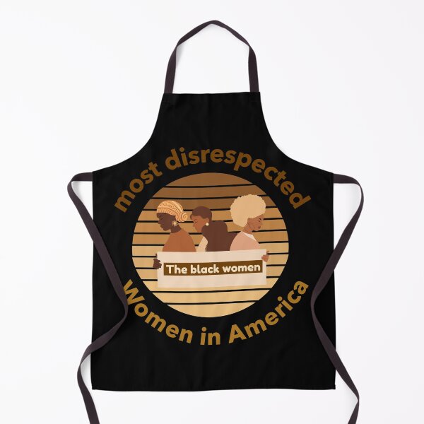 Item preview, the most disrespected person in america is the black woman designed and sold by joshua pierre.