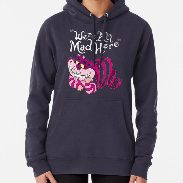 Cheshire Cat We'Re All Mad Here Cat Pullover Hoodie