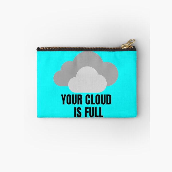 Item preview, Cloud. Your Cloud Is Full designed and sold by Damitparasayo.