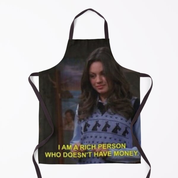 Item preview, Jackie Burkhart I am a rich person who doesn't have money designed and sold by GroovySmolBean.