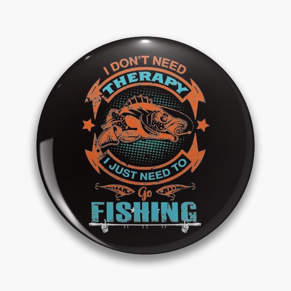 Item preview, I Don't Need Therapy, I Just Need to Go Fishing designed and sold by cutitoutsir.