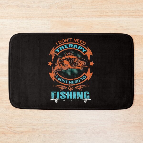 Item preview, I Don't Need Therapy, I Just Need to Go Fishing designed and sold by cutitoutsir.