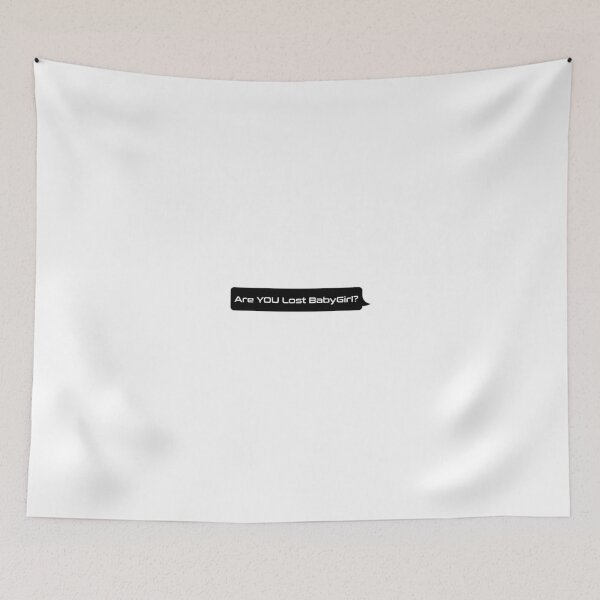 Item preview, Are u lost babygirl? designed and sold by MJLdesigns.