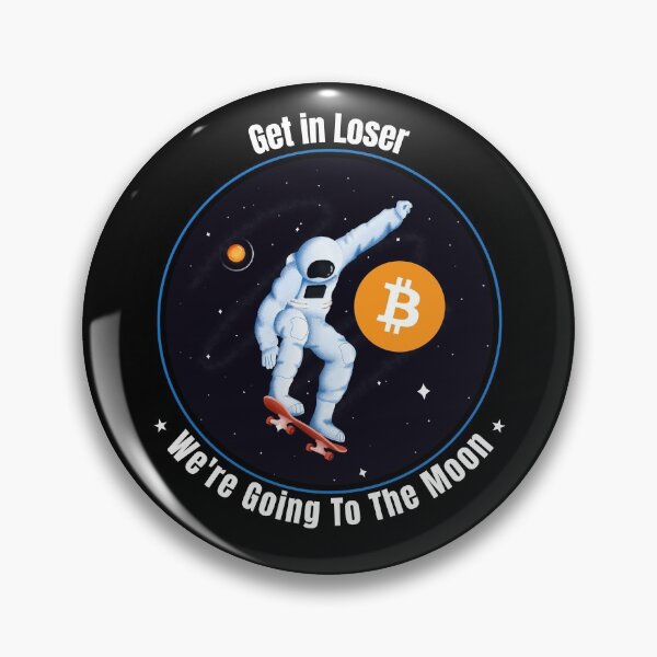 Item preview, Get in Losers We're Going To The Moon - Bitcoin  designed and sold by Bitcoin-Fashion.