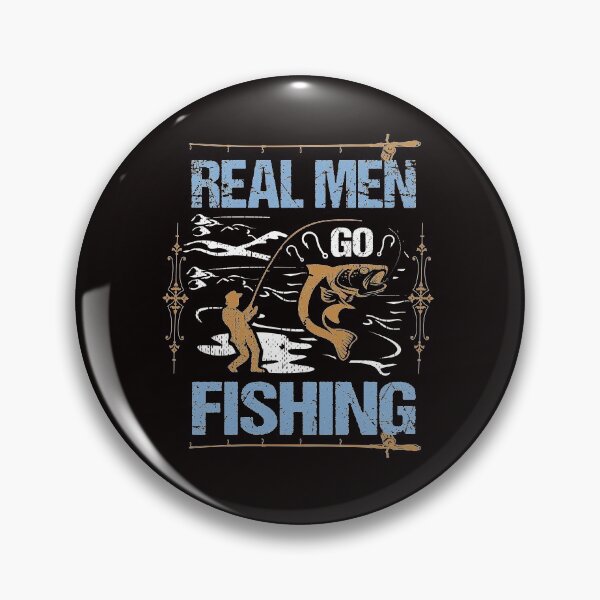 Item preview, Real Men Go Fishing designed and sold by cutitoutsir.