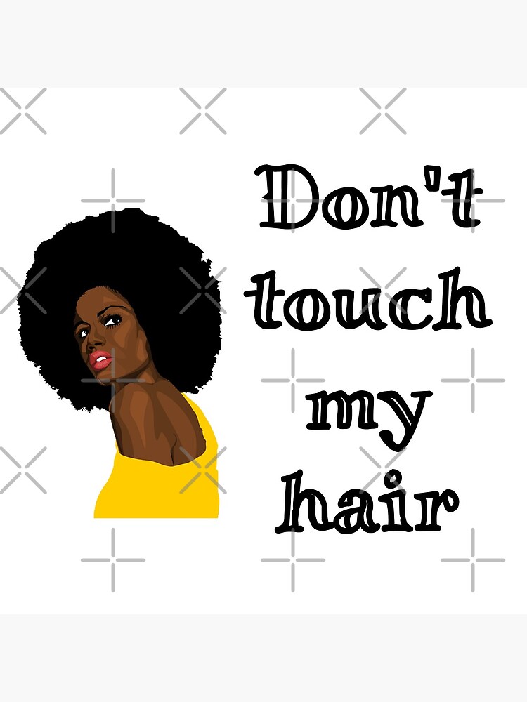 Don't Touch My Hair Sticker for Sale by nineteen58