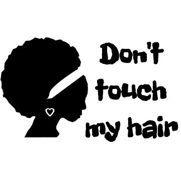 Don't Touch My Hair Sticker for Sale by nineteen58
