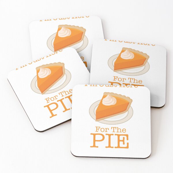 Item preview, I'm Just here for the Pie designed and sold by creativehive.