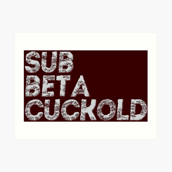 submissive beta cuckold Art Print