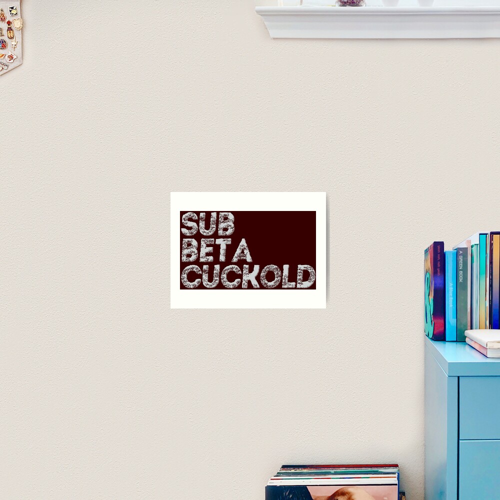 submissive beta cuckold Art Print