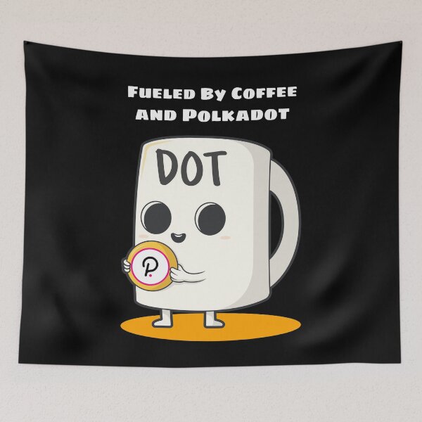 Item preview, Fueled by Coffee and Polkadot (DOT) Cryptocurrency designed and sold by Bitcoin-Fashion.