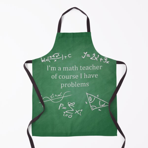 Item preview, I'm a Math Teacher of Course I Have Problems on Green Chalkboard designed and sold by Darcy777.