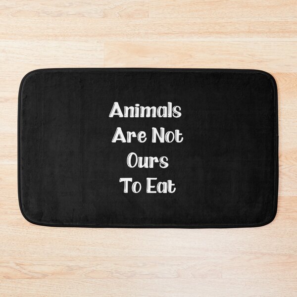 Item preview, Animals Are Not Ours To Eat designed and sold by HMMOUCH.
