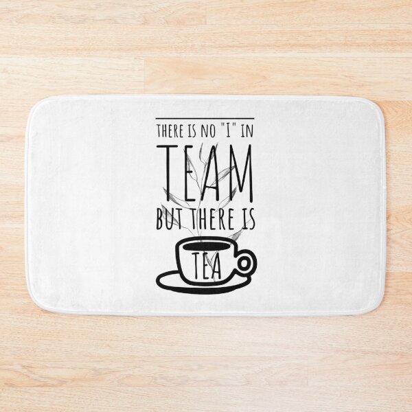 Item preview, There is no I in Team but there is TEA  designed and sold by CozyMarket.