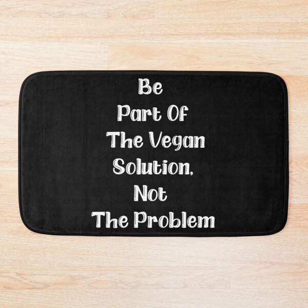 Item preview, Be Part Of The Vegan Solution, Not The Problem. designed and sold by HMMOUCH.